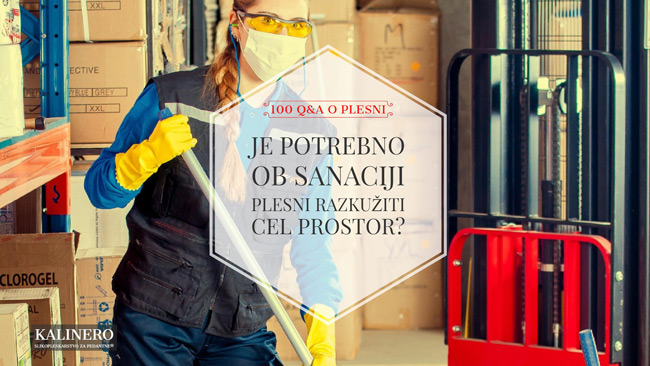 Je potrebno ob sanaciji plesni razkuziti cel prostor