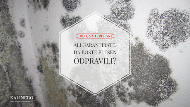 Ali garantirate da boste plesen odpravili